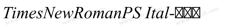TimesNewRomanPS Ital字体转换
